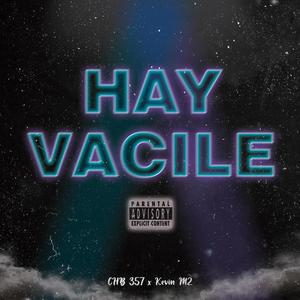 Hay Vacile (feat. Kevin M2) [Explicit]