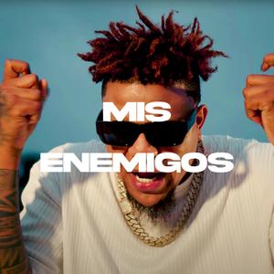 Mis Enemigos (feat. El Mega) (Explicit)