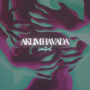 AKLIM HAVADA (Explicit)