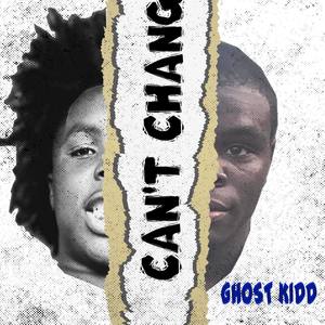 Can't Change (Explicit)