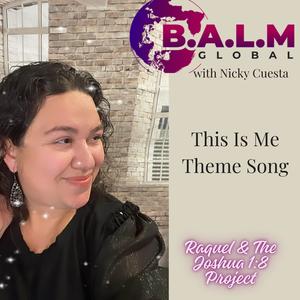 This Is Me with BALM Global and Nicky Cuesta
