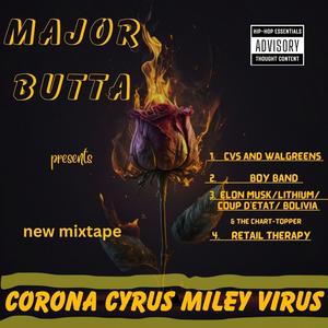 CORONA CYRUS MILEY VIRUS (Explicit)