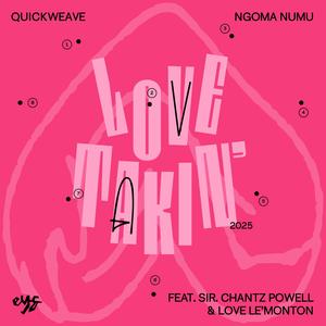 Love Takin' (feat. Sir' Chantz Powell & Love Le'Monton)