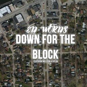 Down for the Block (feat. Millyon & Jus Ra) [Explicit]