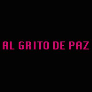 Al Grito De Paz (Explicit)