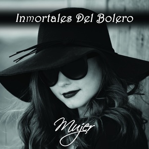 Mujer (Inmortales del Bolero)