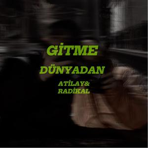 GİTME DÜNYADAN (Explicit)