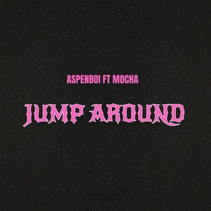 JUMP AROUND (Explicit)
