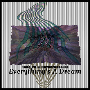 Everything's a Dream (Explicit)