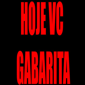 Hoje Vc Gabarita (Explicit)