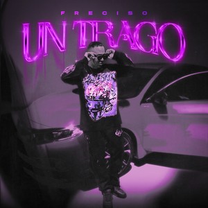 Un Trago (Explicit)