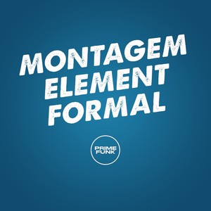 MONTAGEM ELEMENT FORMAL (Explicit)