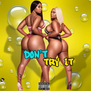 Don't Try It (Explicit)