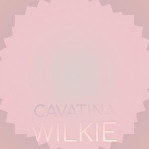 Cavatina Wilkie