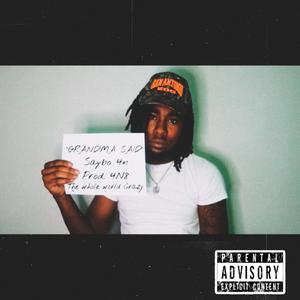 Grandma Said (Explicit)