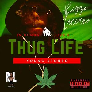 I'm Gunna Live A Young Stoner Thug Life(feat. YoungAsko) (Explicit)