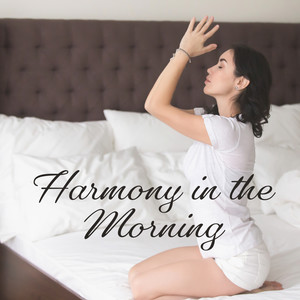 Harmony in the Morning: New Age Ambient Yoga Music Mix, Start a Day with Deep Contemplation, Increase Your Vital Energy for All Day Long, Improve Mood