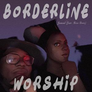 Borderline Worship (BLW)