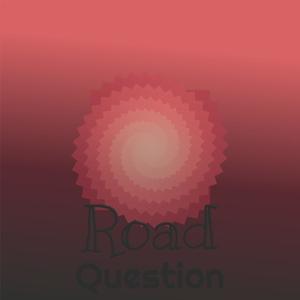 Road Question