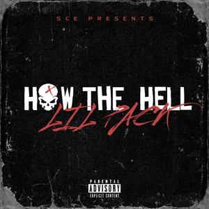 How The Hell (Explicit)