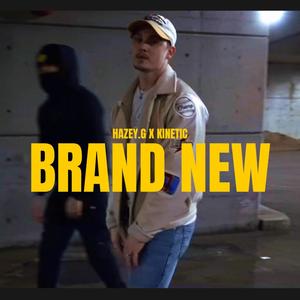 Brand New (feat. Kinetic) [Explicit]