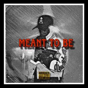 Meant To Be (Explicit)