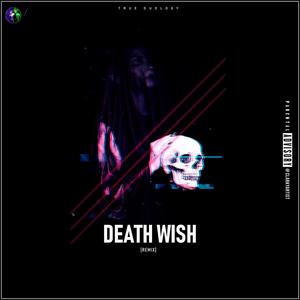 Death Wish (Remix) [Explicit]