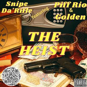 The Heist (feat. Piff Rio & Chef Golden) (Explicit)