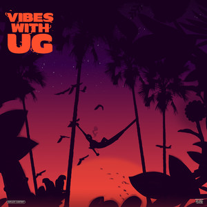 Vibes With Ug (Explicit)