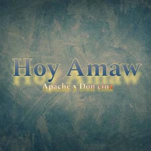 Hoy amaw (feat. Apache & Don cinz) [Charles Vincent Salesa Soriano Remix] [Explicit]