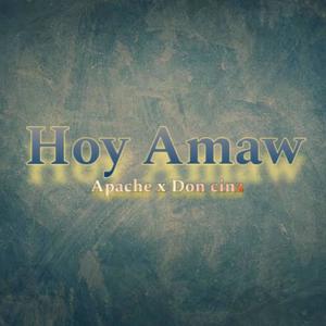 Hoy amaw (feat. Apache & Don cinz) (Charles Vincent Salesa Soriano Remix|Explicit)