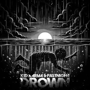 Drown (feat. Pastnight) [Explicit]