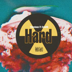 HARD (feat. Xenith) (Explicit)