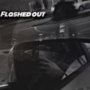 Flashed Out (Explicit)