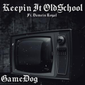 Keepin It Oldschool (Explicit)