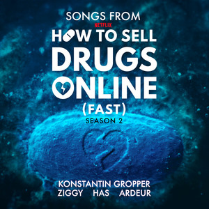 Songs From How To Sell Drugs Online (Fast)