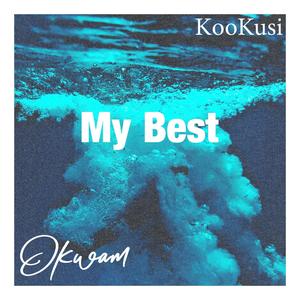 My Best (feat. KooKusi)