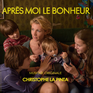 Après moi le bonheur (Bande originale du téléfilm)