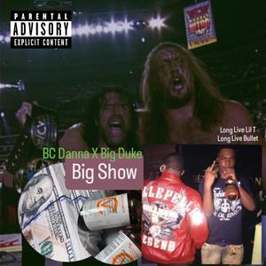 Big Show (feat. BigDuke) (Explicit)