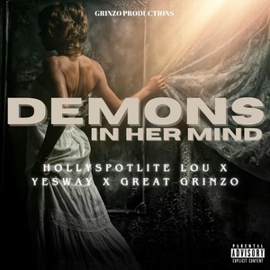 Demons in Her Mind (feat. Great Grinzo & Yesway) [Explicit]