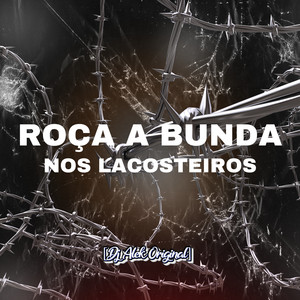 ROÇA A BUNDA NOS LACOSTEIROS (Explicit)