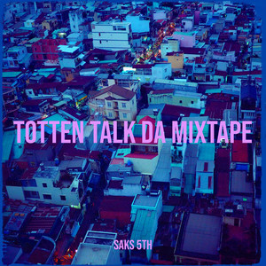 Totten Talk (Da Mixtape) [Explicit]