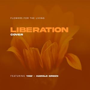 Liberation (feat. Yaw & Harold Green)