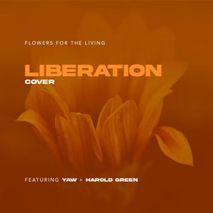 Liberation(feat. Yaw & Harold Green)