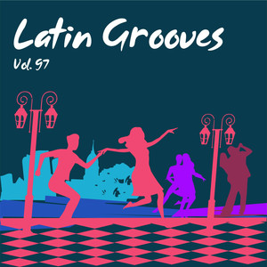 Latin Grooves, Vol. 97