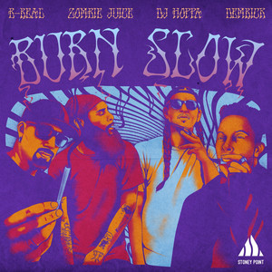 Burn Slow (feat. Zombie Juice & B-Real) (Explicit)