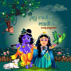 Jay Radha Madhav (feat. Vishwa Deshpande & Rukmani Saparay) [Vraj Priyatam]