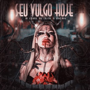 Seu Vulgo Hoje (Explicit)