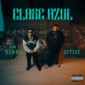 Clase Azul (Explicit)
