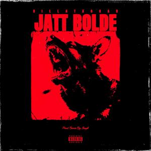 Jatt Bolde (Explicit)